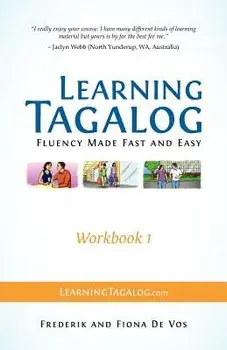 Learning Tagalog - Fluency Made Fast and Easy - Workbook 1 (Part of a 7-Book Set), Paperback/Frederik De Vos