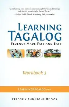Learning Tagalog - Fluency Made Fast and Easy - Workbook 3 (Part of a 7-Book Set), Paperback/Frederik De Vos
