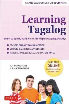 Learning Tagalog. Learn to Speak, Read and Write Filipino/Tagalog Quickly! (Free Online Audio & Flash Cards), Paperback/Julia Camagong
