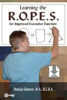 Learning the R.O.P.E.S. for Improved Executive Function, Paperback/Patricia Schetter