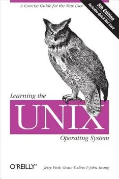 Learning the Unix Operating System: A Concise Guide for the New User, Paperback/Jerry Peek