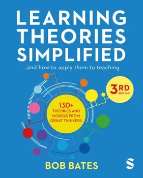 Learning Theories Simplified. ...and how to apply them to teaching, 3 Revised edition, Paperback/Bob Bates