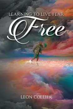Learning to Live Fear Free, Paperback/Leon Collier