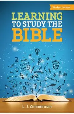 Learning to Study the Bible Student Journal - L. J. Zimmerman