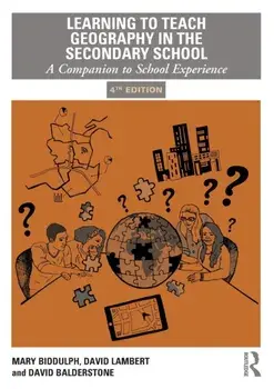 Learning to Teach Geography in the Secondary School. A Companion to School Experience, Paperback/David Balderstone