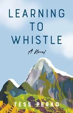 Learning to Whistle - Tess Perko