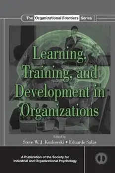 Learning, Training, and Development in Organizations, Paperback/***