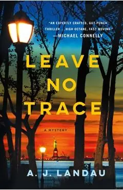 Leave No Trace: A National Parks Thriller - A. J. Landau