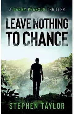 Leave Nothing To Chance - Stephen Taylor