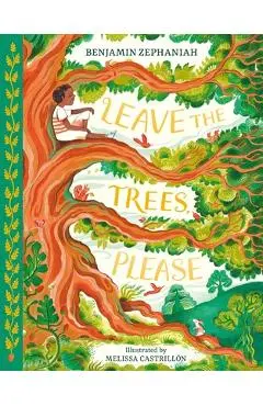 Leave the Trees, Please - Benjamin Zephaniah
