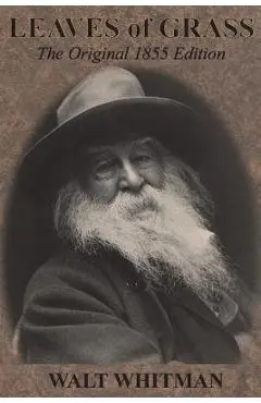 Leaves of Grass: The Original 1855 Edition - Walt Whitman