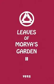 Leaves of Morya's Garden II: Illumination, Paperback/Agni Yoga Society
