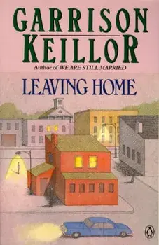 Leaving Home, Paperback/Garrison Keillor