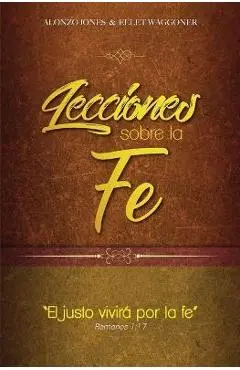 Lecciones sobre la fe - Alonzo Jones