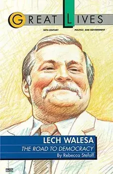 Lech Walesa: The Road to Democracy/Rebecca Stefoff