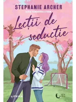 Lectii de seductie. Seria Vancouver Storm/Stephanie Archer