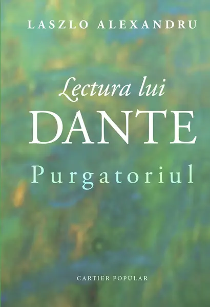 Lectura lui Dante. Purgatoriul