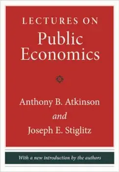 Lectures on Public Economics, Hardcover/Anthony B. Atkinson