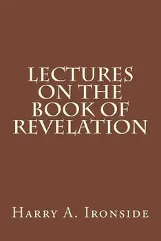 Lectures on the Book of Revelation, Paperback/Harry A. Ironside