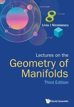 Lectures on the Geometry of Manifolds (Third Edition), Paperback/Liviu I. Nicolaescu