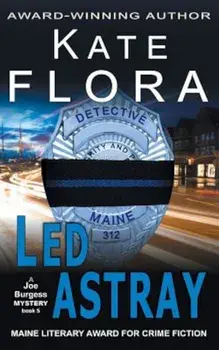 Led Astray (a Joe Burgess Mystery, Book 5), Paperback/Kate C. Flora