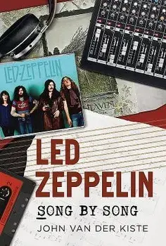 Led Zeppelin Song by Song, Paperback/John Van Der Kiste
