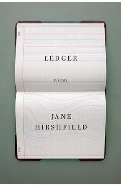 Ledger: Poems - Jane Hirshfield