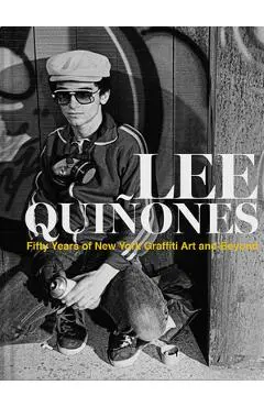 Lee Quiñones: Fifty Years of New York Graffiti Art and Beyond - Lee Quinones