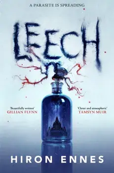 Leech. Creepy, Unputdownable Gothic Horror, Paperback/Hiron Ennes