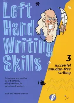 Left Hand Writing Skills. Successful Smudge-Free Writing, Spiral Bound/Heather Stewart