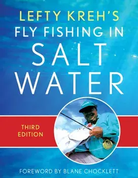 Lefty Kreh's Fly Fishing in Salt Water. Third Edition, Paperback/Lefty Kreh