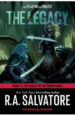 Legacy: Dungeons & Dragons - R.a. Salvatore