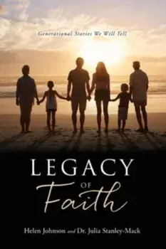 Legacy of Faith: Generational Stories We Will Tell, Paperback/Helen Johnson