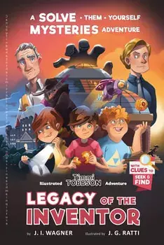 Legacy of the Inventor: A Timmi Tobbson Children's Adventure Book, Paperback/J. I. Wagner