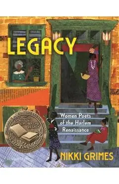 Legacy: Women Poets of the Harlem Renaissance - Nikki Grimes