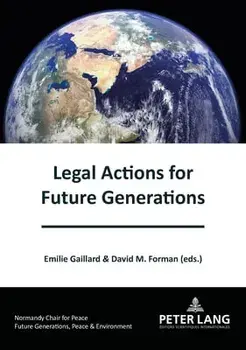 Legal Actions for Future Generations, Paperback/David M. Forman