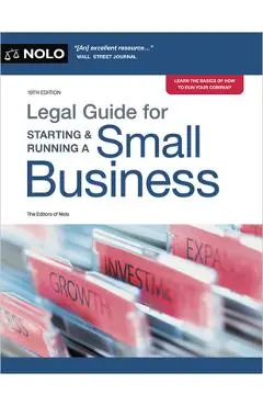 Legal Guide for Starting & Running a Small Business - Editors Of Nolo