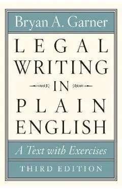 Legal Writing in Plain English, Third Edition: A Text with Exercises - Bryan A. Garner