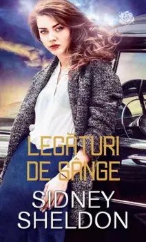 Legaturi de sange/Sidney Sheldon