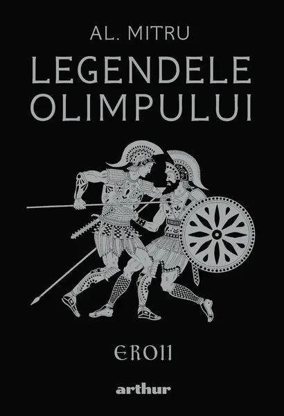 Legendele Olimpului: Eroii | ediție ilustrată - Alexandru Mitru