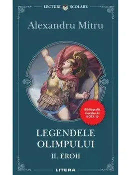 Legendele Olimpului. Eroii. Volumul II/Alexandru Mitru