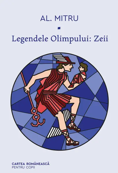 Legendele Olimpului: Zeii - Alexandru Mitru