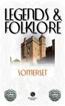Legends & Folklore Somerset, Paperback/***