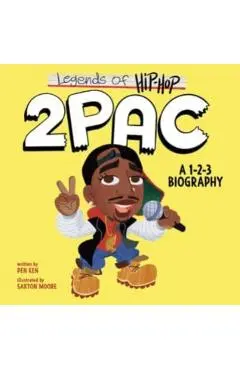 Legends of Hip-Hop: 2pac: A 1-2-3 Biography - Pen Ken