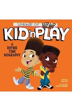 Legends of Hip-Hop: Kid 'n Play: A Rhyme Time Biography - Pen Ken