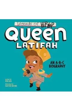 Legends of Hip-Hop: Queen Latifah: An A-B-C Biography - Pen Ken
