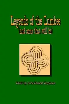 Legends of The Lumbee (and some that will be), Paperback/Arvis Locklear Boughman