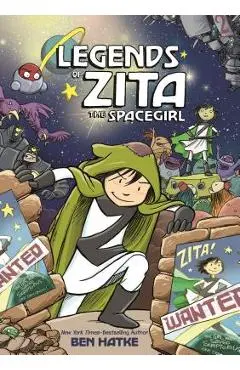 Legends of Zita the Spacegirl - Ben Hatke