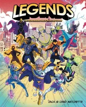 Legends: The Superhero Role Playing Game, Paperback/Jack Matchette