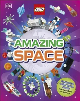 LEGO Amazing Space. Fantastic Building Ideas and Facts About Our Amazing Universe, Hardback/Arwen Hubbard